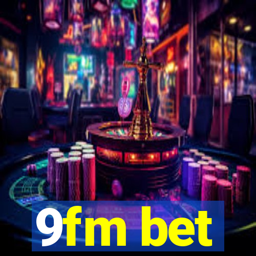 9fm bet